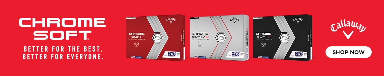 Callaway Chrome Soft. Better for the Best. Better for Everyone.