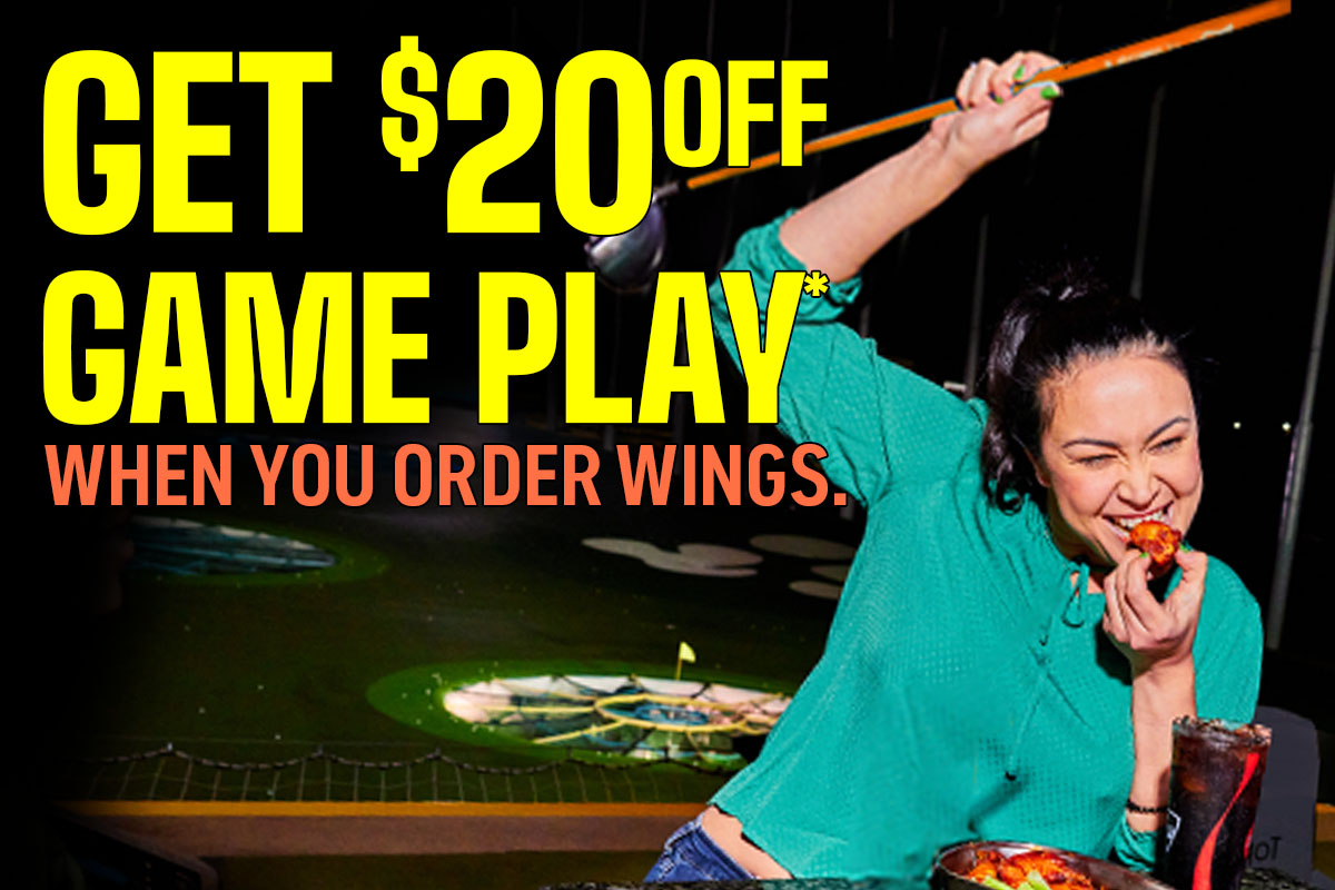 Get $20 Off Game Play When You Order Wings