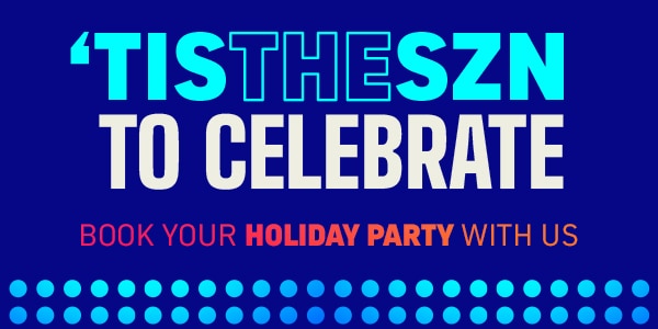 Tis The Szn to Celebrate | Book Your Holiday Party with Us