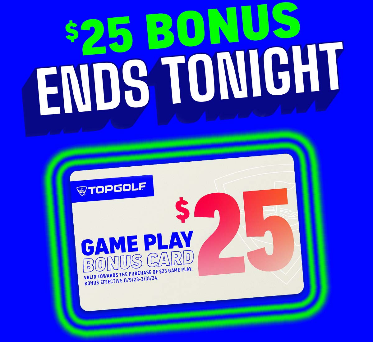 $25 Bonus Ends Tonight