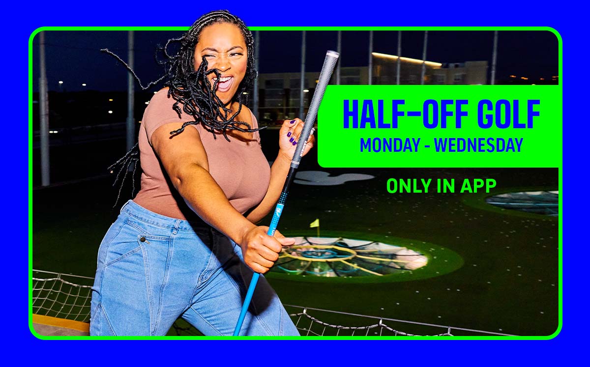 Half-Off Golf | Monday - Wednesday | Only in App