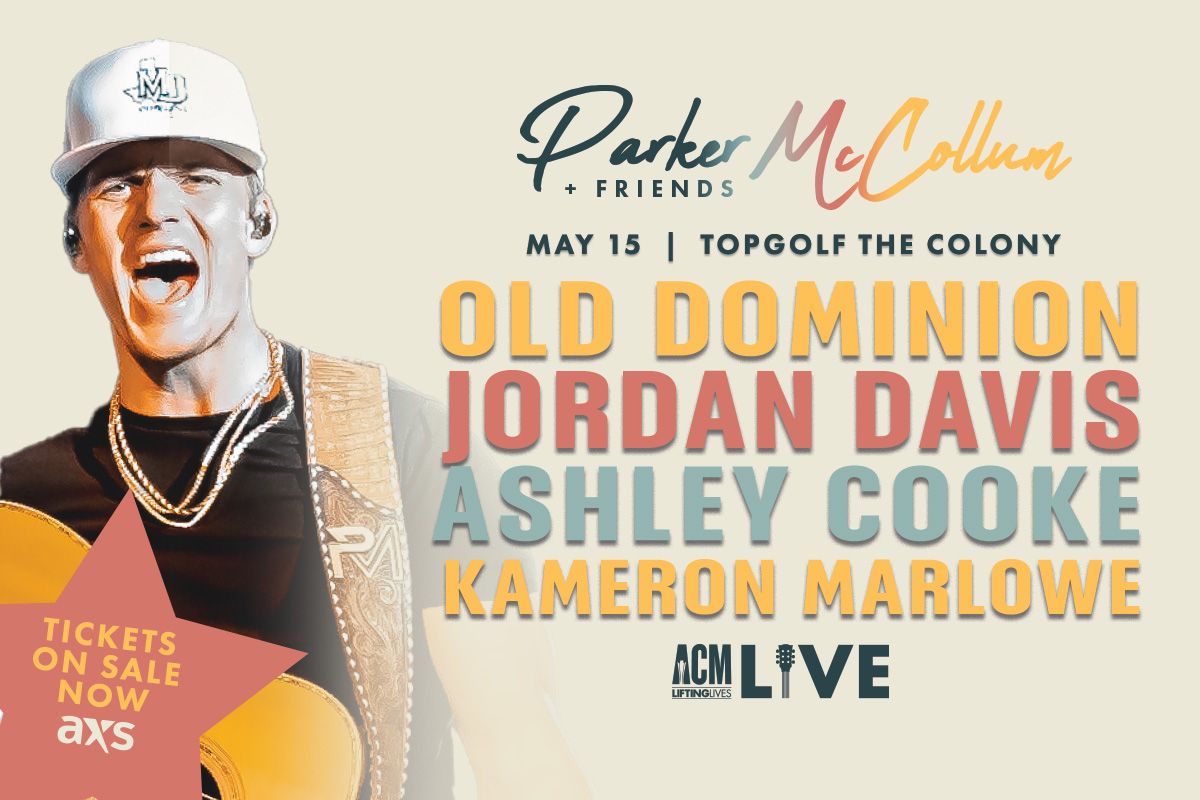 Parker McCollum and Friends | May 15 at Topgolf The Colony | Old Dominion - Jordan Davis - Ashley Cooke - Kameron Marlowe | Tickets on Sale Now AXS
