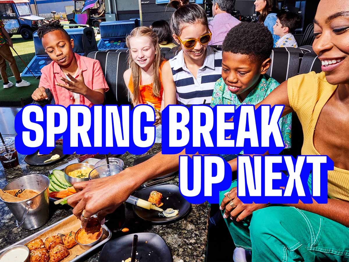 Spring Break  Up Next