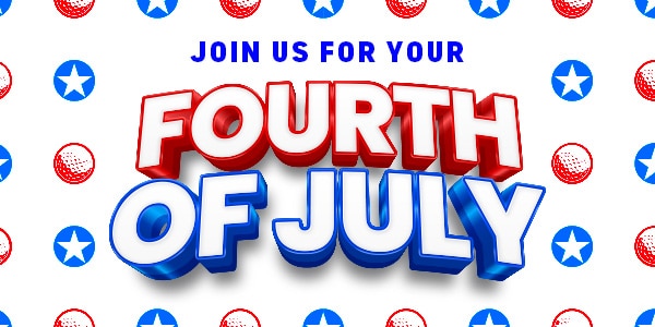 Join Us For Your Fourth Of July