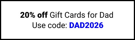 20% Off gift cards for Dad with code DAD2026